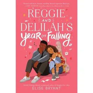 Reggie and Delilah's Year of Falling by Elise Bryant [Hardback Book]