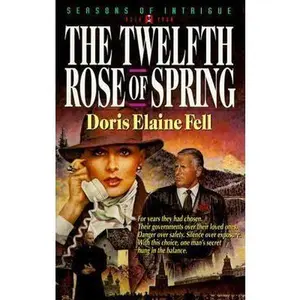 USED-The Twelfth Rose of Spring (Seasons of Intrigue, Book 4) by Doris Elaine Fell (Paperback)