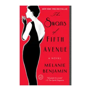 The Swans of Fifth Avenue by Melanie Benjamin