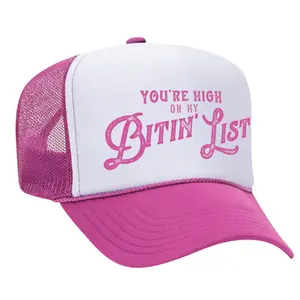 You're High On My Bitin' List Foam Trucker Hat