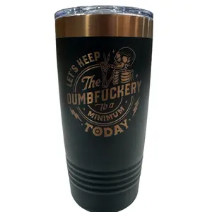 Let’s Keep The D-Fery To A Minimum Today 20oz Tumbler