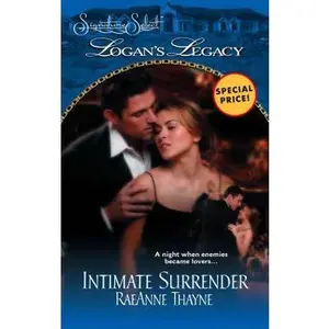 USED-Intimate Surrender (Logan's Legacy) by Raeanne Thayne (Unknown)