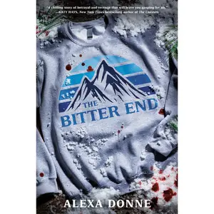 USED-The Bitter End by Donne, Alexa (Hardcover)