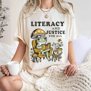 Reading Shirt For Women, Literacy And Justice For All, Teacher TShirt, Book Club Shirt, Reading Teacher Shirt, School Librarian Gift 5X6SD