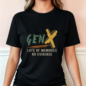 "Gen X Lots Of Memories No Evidence" Graphic T-Shirt - Funny Sarcastic Meme Statement Top - Retro Nostalgic Aesthetic Apparel - Comfortable Short Sleeve Graphic Shirt - Unique Professional Detail Crew Neck Tee
