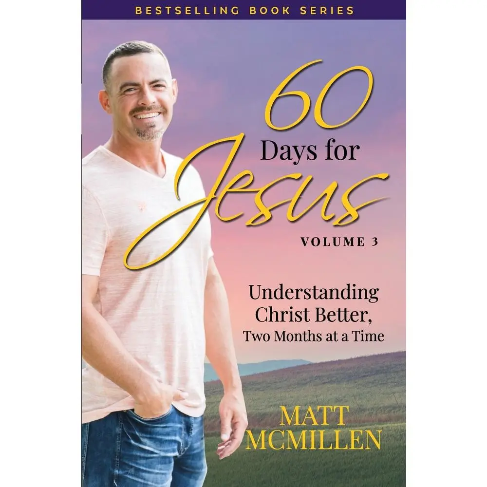 USED Book - 60 Days for Jesus, Volume 3: Understanding Christ Better, Two Months at a Time by McMillen, Matt (Paperback) - english