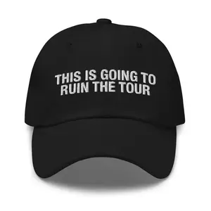 This is Going to Ruin the Tour hat - FASTSHIP