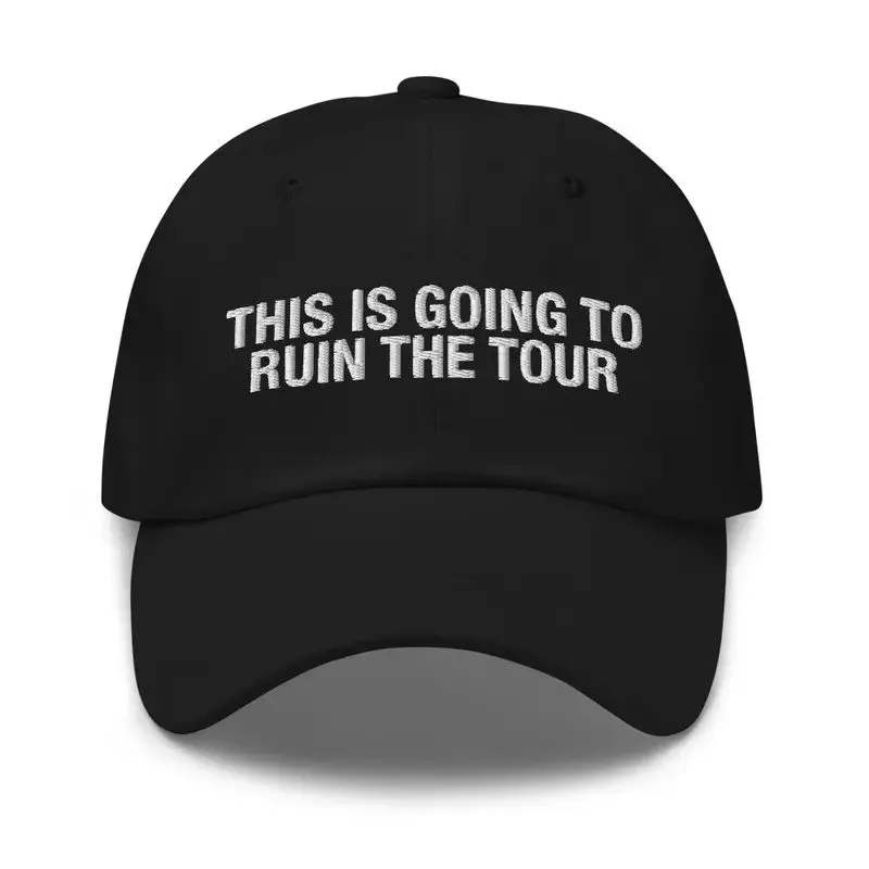 This is Going to Ruin the Tour hat - FASTSHIP