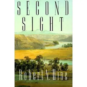 USED-Second Sight by Robert V. Hine (Hardcover)