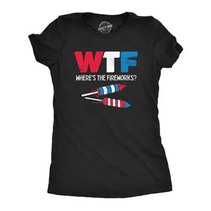 Womens WTF Wheres The Fireworks T Shirt Funny Fourth Of July Firecrackers Rockets Joke Tee for Ladies Funny Womens T Shirts Cute Vintage Fashion Casual Ladies T-Shirt Gift Patriotic Tops for Women Women's Black -