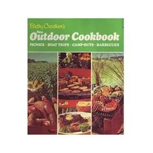 USED-BETTY CROCKER'S NEW OUTDOOR COOKBOOK by Betty Crocker (Unknown)