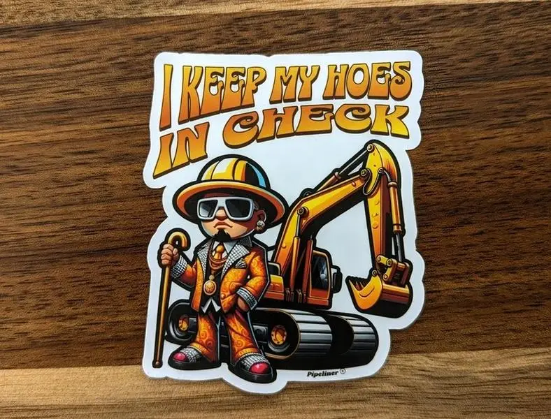 Excavator Operator funny hardhat sticker, I keep my hoes in check, Construction Workers sticker, Funny Blue Collar Sticker, waterproof sticker,