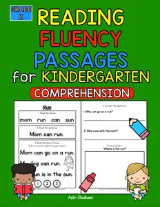 Kindergarten Fluency Passages with Comprehension Questions Workbook: Kindergarten Reading Passages for Fluency and Comprehension, Phonics Skills ... Readers, Ages 4-6 (K-5 Fluency Passages)