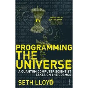 USED-Programming the Universe: A Quantum Computer Scientist Takes on the Cosmos by Seth Lloyd (Paperback)