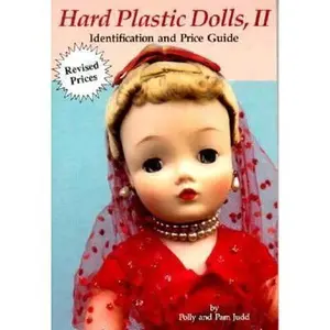 USED-Hard Plastic Dolls, II Identification and Price Guide by Polly Judd (Paperback)