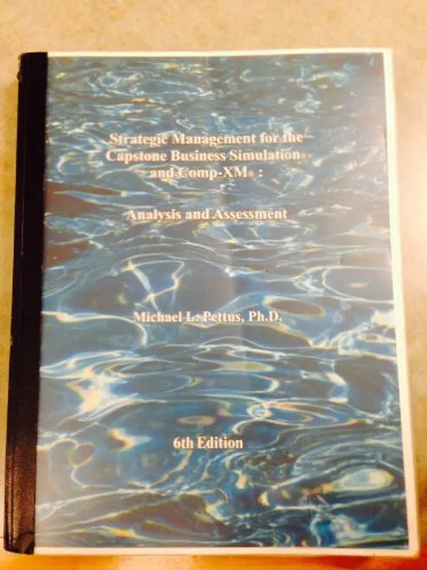 USED-Strategic Management for the Capstone Business Simulation and Comp-XM by Michael L. Pettus (Paperback)