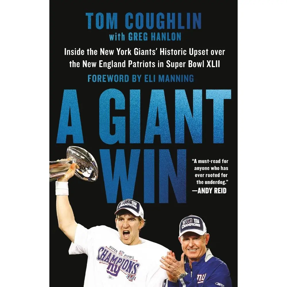 USED-A Giant Win: Inside the New York Giants' Historic Upset Over the New England Patriots in Super Bowl XLII by Coughlin, Tom (Paperback)