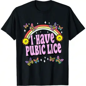 [100% Cotton] I Have Pubic Lice Funny Retro Offensive Inappropriate Meme T-Shirt, Unisex Funny Meme T-Shirt Golf Gift T-Shirt For Men And Women