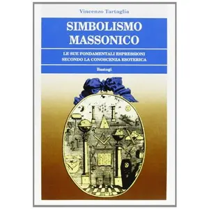 USED Book - Simbolismo massonico. Le sue fondamentali espressioni secondo la conoscenza esoterica by unknown author (Paperback) - italian