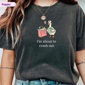 Comfort Colors Funny Nurse Tee, I'm About to Crash Out, Night Shift CNA Gift, Nurse Appreciation, Silly Goose Nurse Shirt,