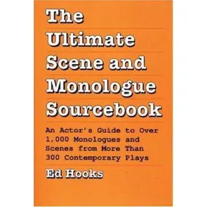 USED-The Ultimate Scene and Monologue Sourcebook: An Actor's Guide to Over 1000 Monologues and Dialogues from More than 300 Contem porary Plays by Hooks, Ed (Paperback)