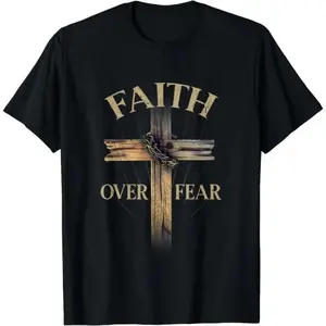 Faith Over Fear Christian Cross Dark Humor Graphic Tee for Men and Women Casual Streetwear Religious T Shirt