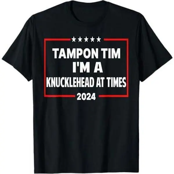 I'm A Knucklehead At Times Tim Walz Quote Harris Walz 2024 T-Shirt