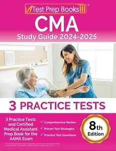 USED-CMA Study Guide 2024-2025: 3 Practice Tests and Certified Medical Assistant Prep Book for the AAMA Exam [8th Edition] by Morrison, Lydia (Paperback)