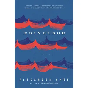 Edinburgh by Alexander Chee [Paperback Book]