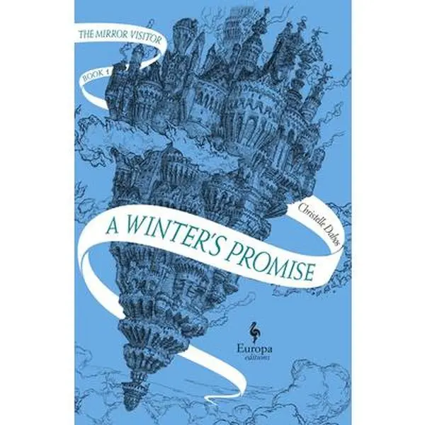 A Winter's Promise: Book One of the Mirror Visitor Quartet -- Christelle Dabos - Paperback