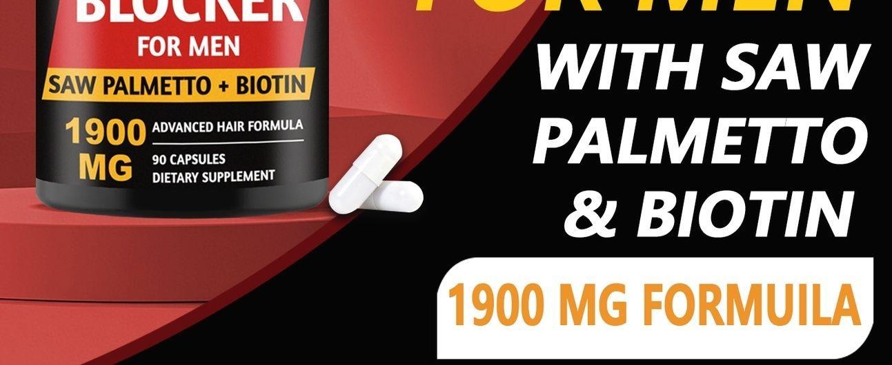DHT Blocker for Men | Extra Strength Saw Palmetto & Biotin Hair Growth Supplement - Hair Growth Vitamins - Hair Regrowth - Natural Hair Loss Supplements for Men - Proprietary Herbal Blends,1 Pack