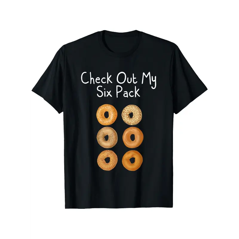 Bagel Lover Check Out My Six Pack Funny Gym Workout Shirt, Suitable for unisex personality casual round neck outdoor short-sleeved t-shirt, slightly elastic, 100% cotton