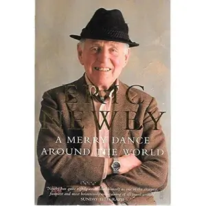 USED-A MERRY DANCE AROUND THE WORLD: THE BEST OF ERIC NEWBY by ERIC NEWBY (Paperback)