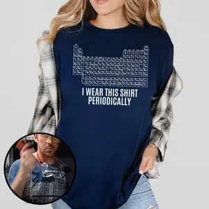 I Wear This Shirt Periodically Dr Grace's Periodic Table Shirt, Hail Mary Inspired Tshirt, Jazz Hands Shirt, Amaze Amaze Amaze Tee