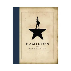 Hamilton: The Revolution Hardcover – Illustrated, April 12, 2016
