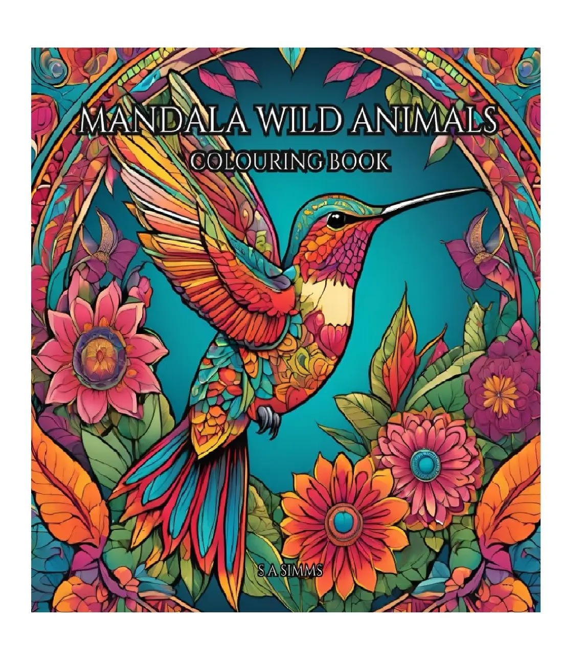 Mandala Wild Animals Colouring Book - 50 Intricate Designs for 10-18 Years Olds, Adults, Animal Lovers; Coloring Therapy, Meditation (Children's Activity Book)