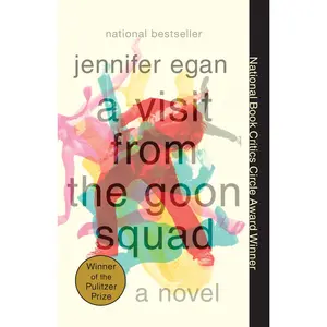 A Visit from the Goon Squad: Pulitzer Prize Winner -- Jennifer Egan - Paperback