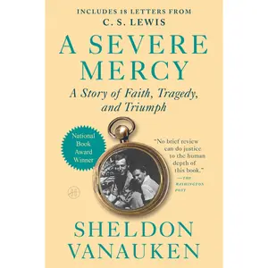 A Severe Mercy -- Sheldon Vanauken - Paperback