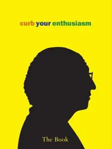 USED-Curb Your Enthusiasm: The Book by Deirdre Dolan (Hardcover)