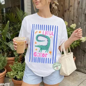 [Sale off up to 50%] Later Gator Shirt, Sarcastic TShirt, Funny Womens Shirt, Offensive, Alligator, Crocodile, Funny Mom Tee, Graphic Streetwear T-shirt