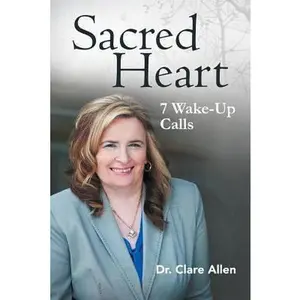 USED-Sacred Heart: 7 Wake-Up Calls by Allen, Clare (Paperback)