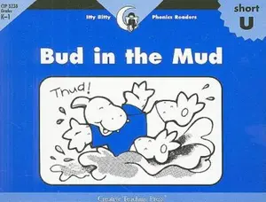 USED-Bud in the Mud, Itty Bitty Phonics Reader (Itty-bitty Phonics Readers) by Rozanne Lanczak Williams (Paperback)