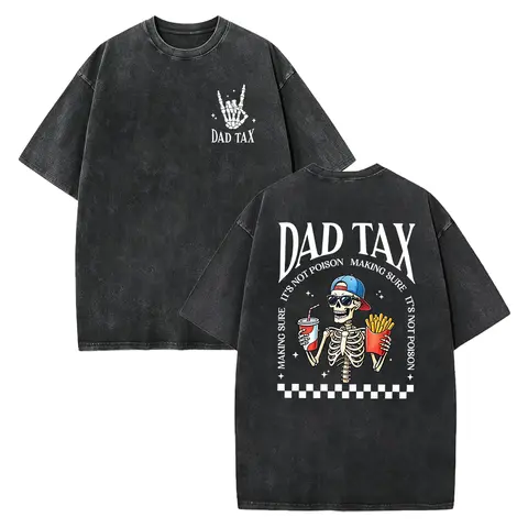 Funny Dad Tax Shirt, Skeleton Dad Printed Tee Tops, Funny Skeleton Hands, Dad Tax T-Shirt, Father’s Day Gift, Gift for New Dad, Husband Gift