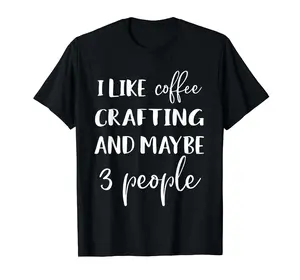 Funny crafting and coffee lover tshirt - craftman gift
