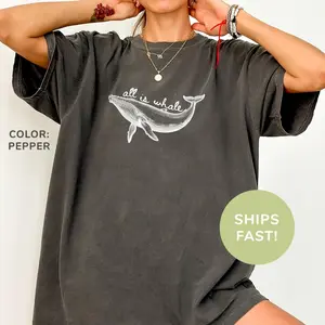 Comfort Colors All Is Whale Shirt, Summer Beach Shirt, Funny Meme Shirt, Whale Lover Shirt, Summer Vacation Shirt, Beach Shirt for Women