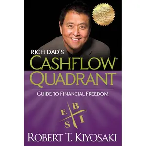 Rich Dad's CASHFLOW Quadrant: Rich Dad's Guide to Financial Freedom Paperback – August 16, 2011