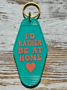 "I'd Rather be at Home" Hotel-Style Keychains - Multiple Custom Options