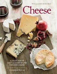 USED-Cheese (Williams-Sonoma): The Definitive Guide to Cooking with Cheese by Georgeanne Brennan (Hardcover)