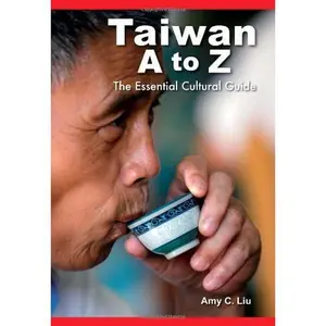 USED-Taiwan A to Z: The Essential Cultural Guide by Amy C. Liu (Paperback)