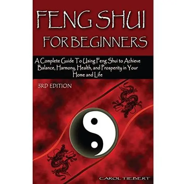 USED Book - Feng Shui for Beginners: A Complete Guide to Using Feng Shui to Achieve Balance, Harmony, Health, and Prosperity in Your Home and Life! by Tiebert, Carol (Paperback) - english